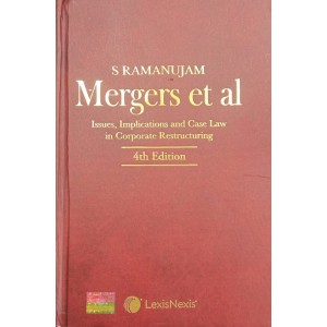 LexisNexis's Mergers et al–Issues, Implications and Case Law in Corporate Restructuring by S. Ramanujam
